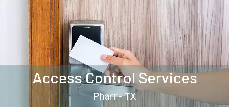  Access Control Services Pharr - TX