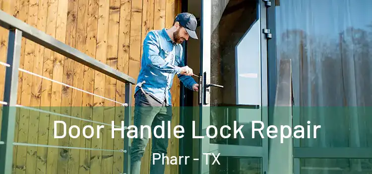  Door Handle Lock Repair Pharr - TX