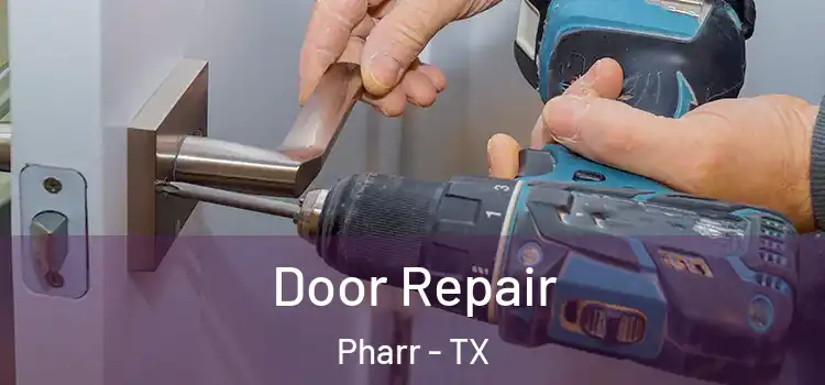 Door Repair Pharr - TX