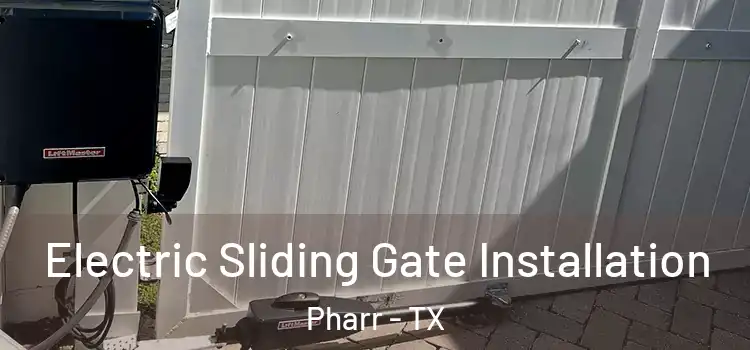  Electric Sliding Gate Installation Pharr - TX