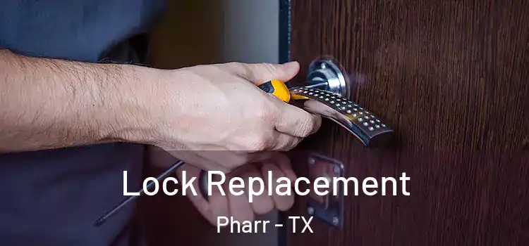 Lock Replacement Pharr - TX