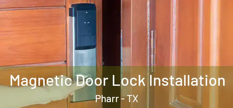  Magnetic Door Lock Installation Pharr - TX