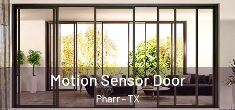 Motion Sensor Door Pharr - TX